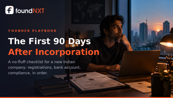 The First 90 Days After Incorporation: A No-Fluff Checklist