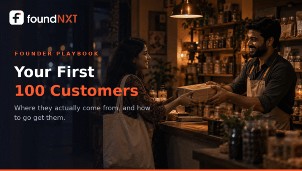 Your First 100 Customers: Where They Actually Come From