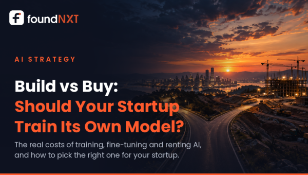 Build vs Buy: Should Your Startup Train Its Own Model?