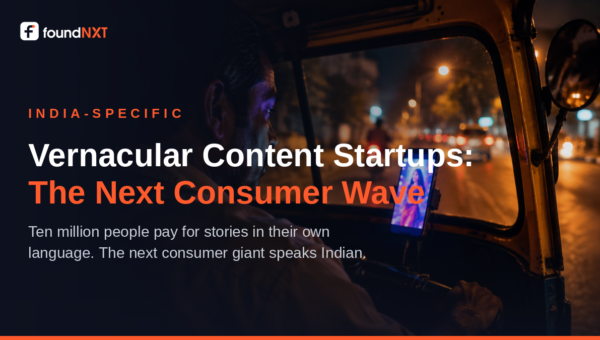 Vernacular Content Startups: The Next Consumer Wave