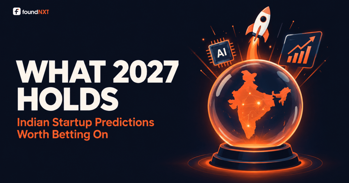 What 2027 Holds for Indian Startups: Predictions Worth Betting On