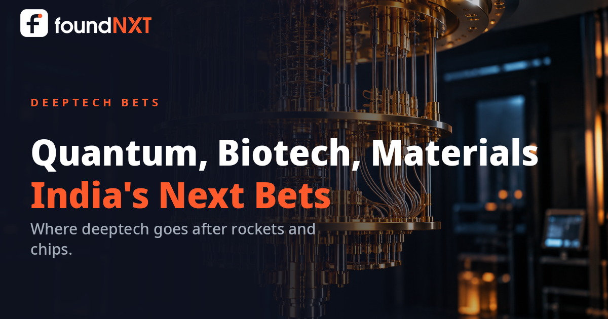 India’s Next Deeptech Bets: Quantum, Biotech, Materials